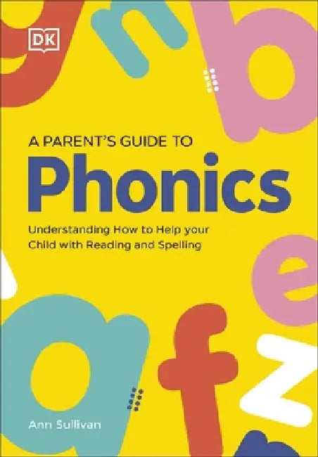 DK Super Phonics A Parent's Guide to Phonics by DK