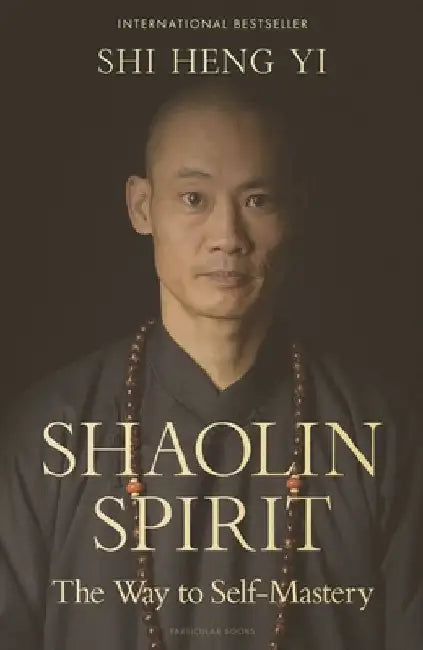 Shaolin Spirit by Shi Heng Yi
