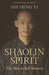 Shaolin Spirit by Shi Heng Yi