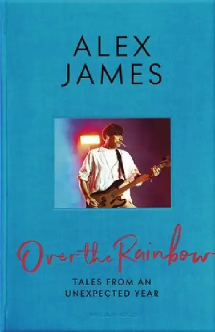 Over the Rainbow by Alex James