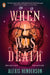 When I Was Death by Alexis Henderson