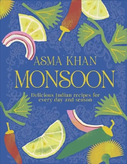 Monsoon by Asma Khan
