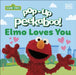 Pop-Up Peekaboo! Sesame Street Elmo Loves You by DK