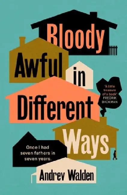 Bloody Awful in Different Ways by Andrev Walden