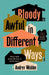 Bloody Awful in Different Ways by Andrev Walden