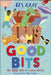 Good Bits: Bits of Stories. Endless Fun. by Kes Gray
