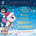 Ten Minutes to Bed: Where's Little Unicorn at Christmas?: A magical lift-the-flap book by Rhiannon Fielding