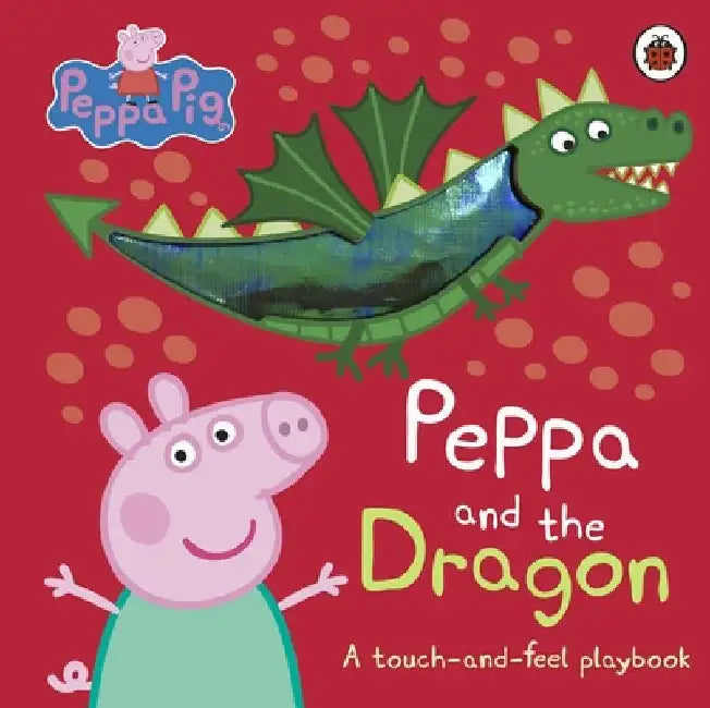 Peppa Pig: Peppa and the Dragon by Peppa Pig