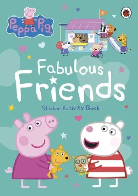 Peppa Pig: Fabulous Friends by Peppa Pig