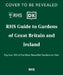 Rhs Gardens of Great Britain and Ireland: Your Guide to 100 of the Most Beautiful Gardens by Royal Horticultural Society