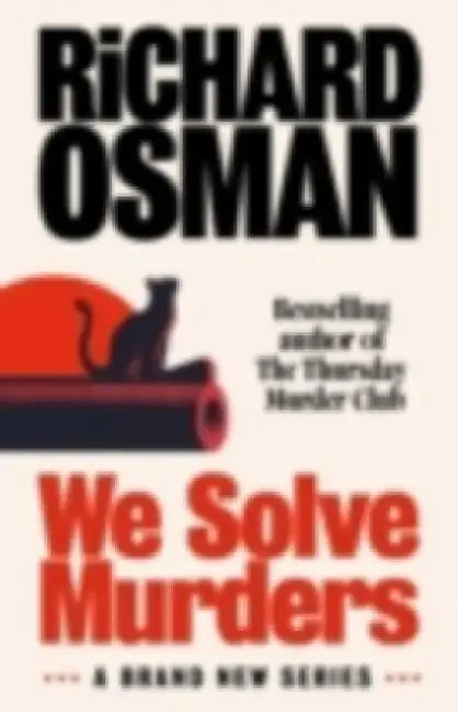 We Solve Murders: Limited Exclusive Edition by Richard Osman
