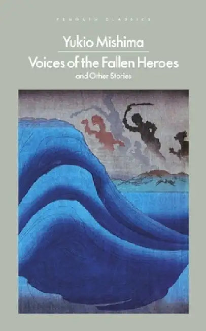 Voices of the Fallen Heroes by Yukio Mishima