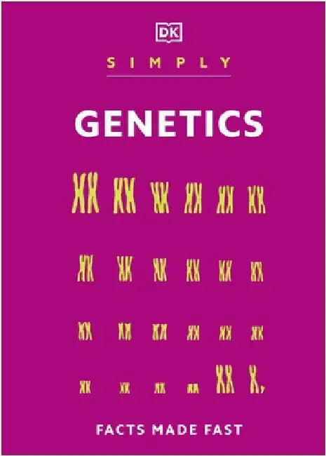 Simply Genetics: Facts Made Fast by DK
