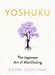 Yoshuku: The Japanese Art of Manifesting by Azumi Uchitani