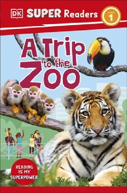 DK Super Readers Level 1 A Trip to the Zoo by DK