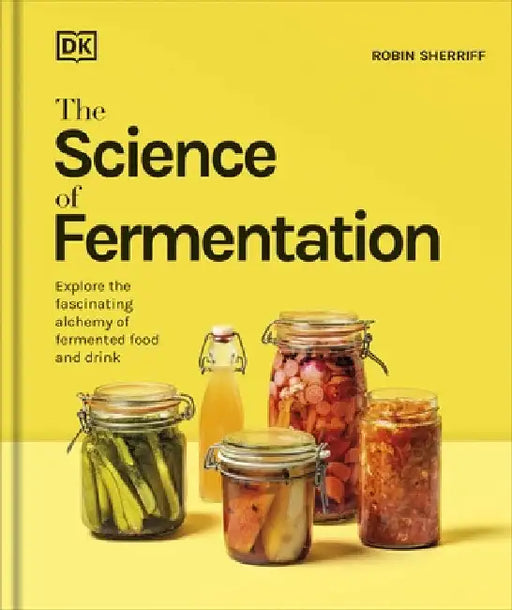 The Science of Fermentation by DK