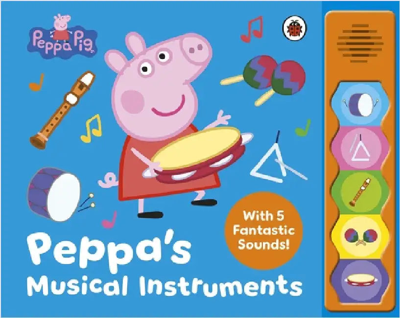 Peppa Pig: Peppaâ€™s Musical Instruments by Peppa Pig