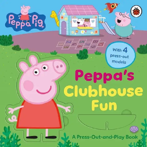 Peppa Pig: Peppaâ€™s Clubhouse Fun: A Press-Out-and-Play Book by Peppa Pig