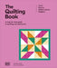 The Quilting Book: A Step-By-Step Guide to Patchwork and Quilting by DK