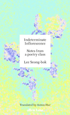 Indeterminate Inflorescence by Lee Seong-bok