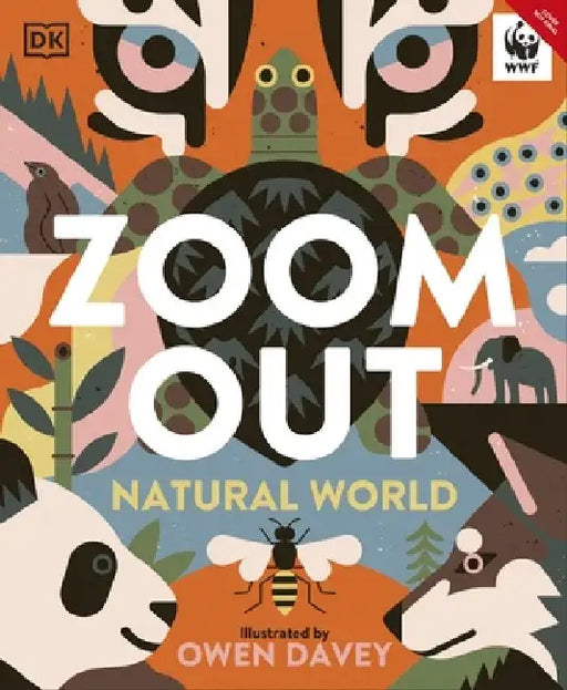 Zoom Out Natural World: Discover 12 Iconic Animals and Their Incredible Ecosystems by Owen Davey
