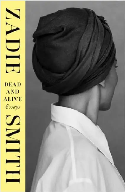 Dead and Alive by Zadie Smith