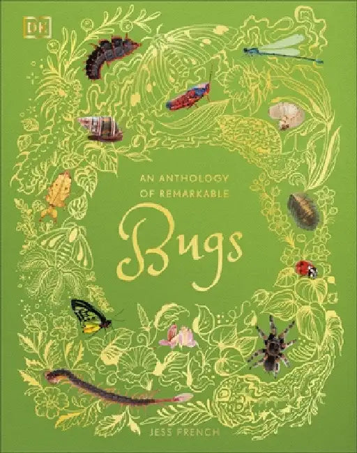 An Anthology of Remarkable Bugs by Jess French