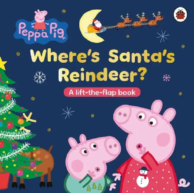 Peppa Pig: Where’s Santa’s Reindeer?: A Lift-the-Flap Book by Peppa Pig