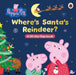 Peppa Pig: Where’s Santa’s Reindeer?: A Lift-the-Flap Book by Peppa Pig