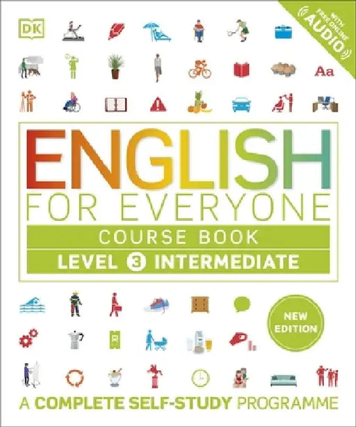 English for Everyone Course Book Level 3 Intermediate: A Complete Self-Study Programme by DK