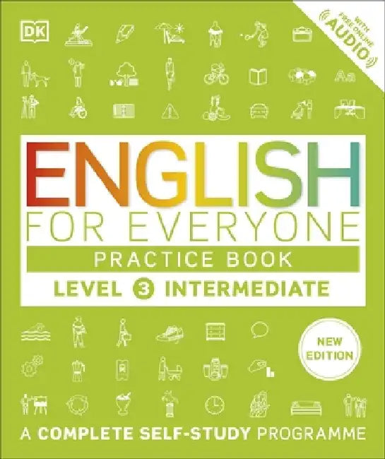 English for Everyone Practice Book Level 3 Intermediate: A Complete Self-Study Programme by DK