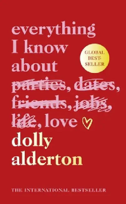 Everything I Know About Love by Dolly Alderton