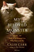 My Beloved Monster by Caleb Carr