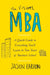The  Visual Mba A Quick Guide To Everything Youll Learn In Two Years Of Business School by Jason Barron