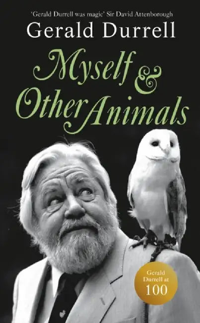 Myself and Other Animals by Gerald Durrell