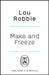 Make & Freeze: The Ultimate Guide to Family-Friendly Meal Prep by Robbie, Lou