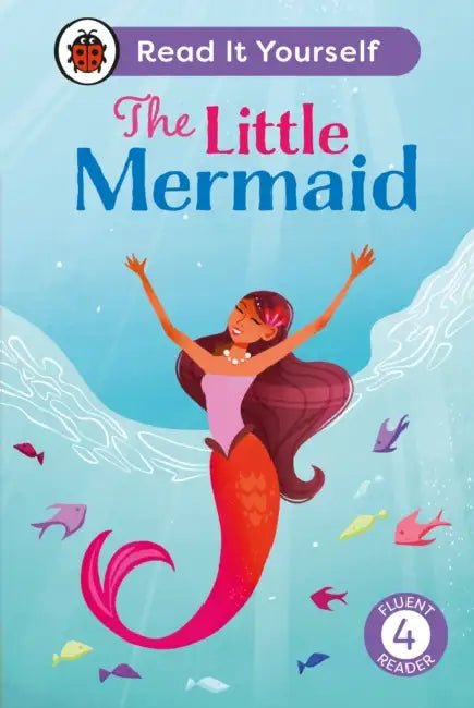 The Little Mermaid: Level 4 Fluent Reader by Ladybird, Clémentine Rocheron