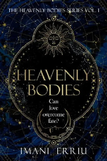 Heavenly Bodies by Imani Erriu