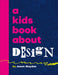 A Kids Book about Design by Jason Mayden