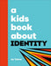 A Kids Book about Identity by Taboo