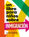 Un Libro Para Niños Sobre Inmigración by Calderon, Mj