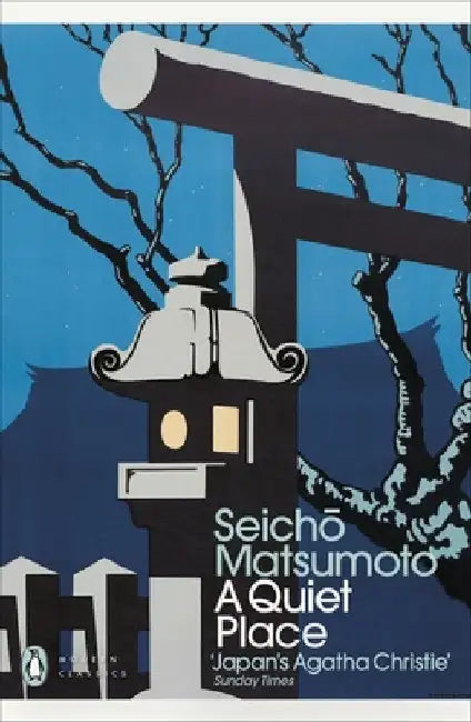 A Quiet Place by Seicho Matsumoto