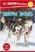 DK Super Readers Level 2 Snow Dogs by DK