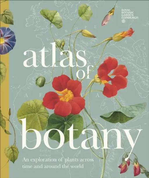 Atlas of Botany: An Exploration of Plants Across Time and Around the World by DK