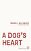 A Dog's Heart by Mikhail Bulgakov