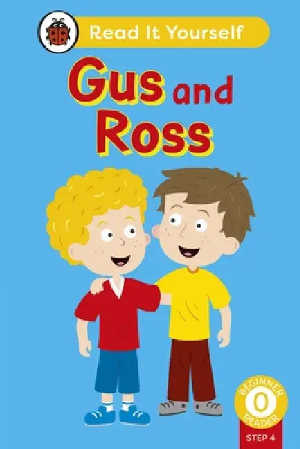 Gus and Ross (Phonics Step 4): Read It Yourself - Level 0 Beginner Reader by Ladybird