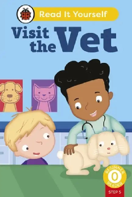 Visit the Vet (Phonics Step 5): Read It Yourself - Level 0 Beginner Reader by Ladybird
