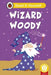 Wizard Woody (Phonics Step 11): Read It Yourself - Level 0 Beginner Reader by Ladybird