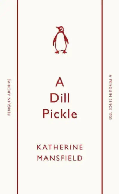 A Dill Pickle by Katherine Mansfield