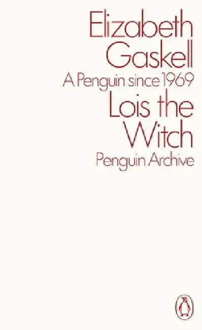 Lois the Witch by Elizabeth Gaskell